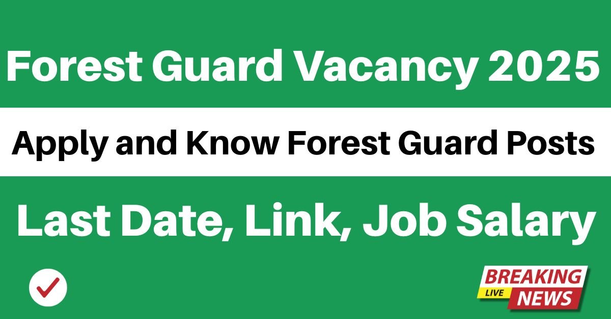 Forest Guard Vacancy 2025